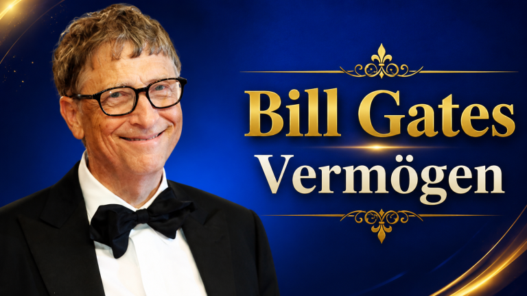 Bill Gates Vermögen Wie Reich ist er Wirklich