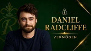 Daniel Radcliffe Vermögen: Wie reich ist er wirklich?